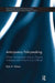 Anticipatory Policymaking: When Government Acts to Prevent Problems and Why It Is So Difficult by Rob A. DeLeo