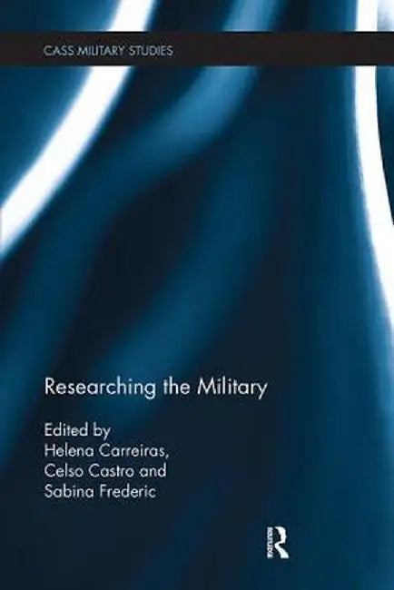 Researching the Military by Helena Carreiras
