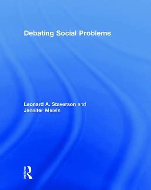 Debating Social Problems by Leonard A. Steverson