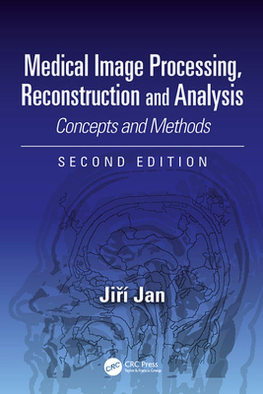 Medical Image Processing Reconstruction and Analysis by Jan