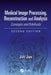 Medical Image Processing Reconstruction and Analysis by Jan