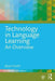 Technology in Language Learning: An Overview by Bryan Smith