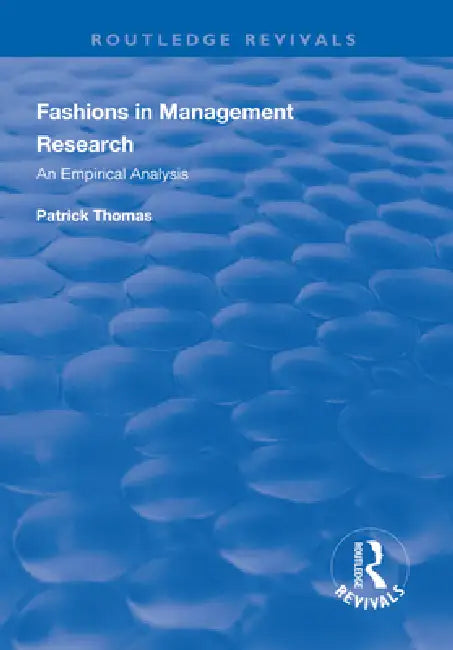 Fashions in Management Research: An Empirical Analysis by Patrick Thomas