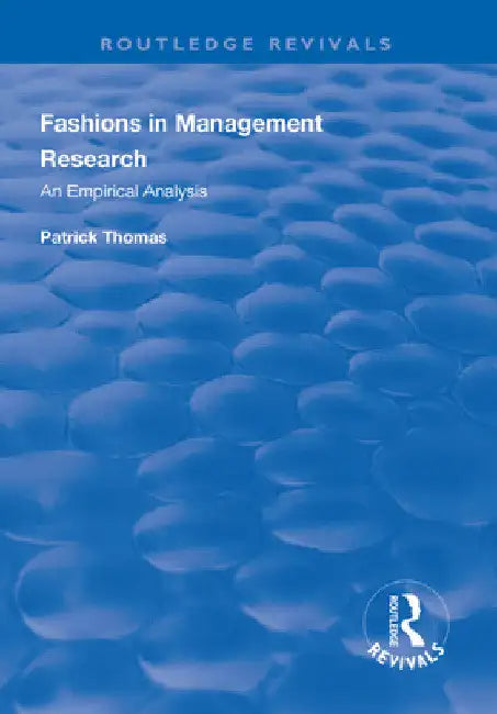 Fashions in Management Research: An Empirical Analysis by Patrick Thomas