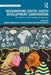Researching South-South Development Cooperation: The Politics of Knowledge Production by Emma Mawdsley