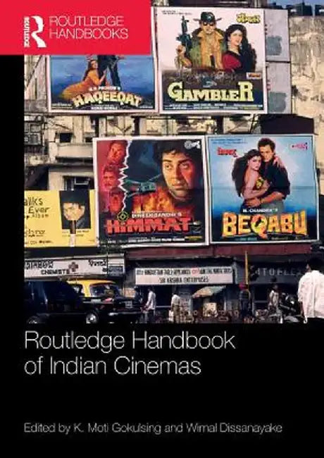 Routledge Handbook of Indian Cinemas by K. Gokulsing