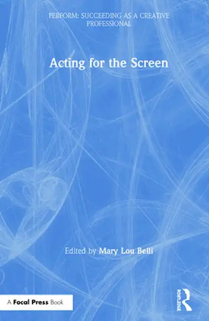 Acting for the Screen by Mary Lou Belli