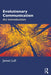 Evolutionary Communication: An Introduction by James Lull