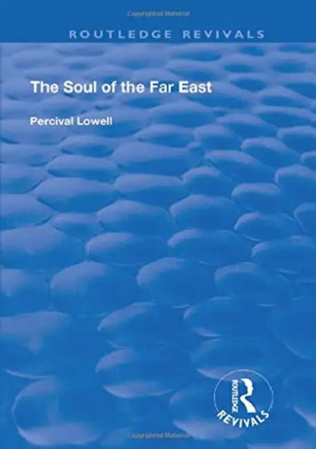 The Soul of the Far East by Percival Lowell