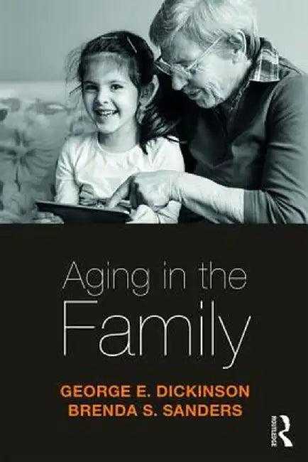 Aging in the Family by George Dickinson