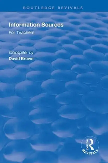 Information Sources for Teachers by David Brown