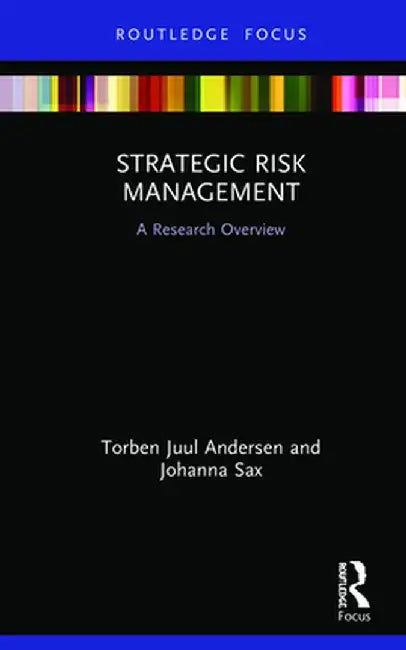 Strategic Risk Management: A Research Overview by Torben Juul Andersen