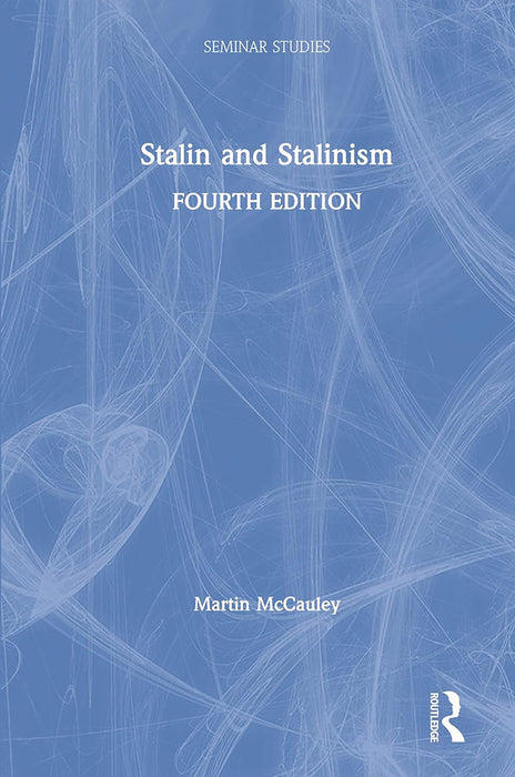 Stalin and Stalinism: by McCauley