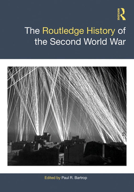 The Routledge History of the Second World War by Pohl, Laura
