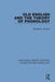 Old English and the Theory of Phonology by Bezalel E. Dresher