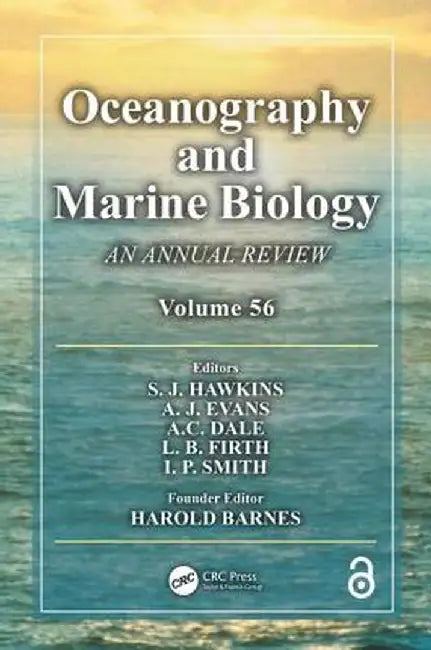Oceanography and Marine Biology: An Annual Review. Volume 56 by S. J. Hawkins