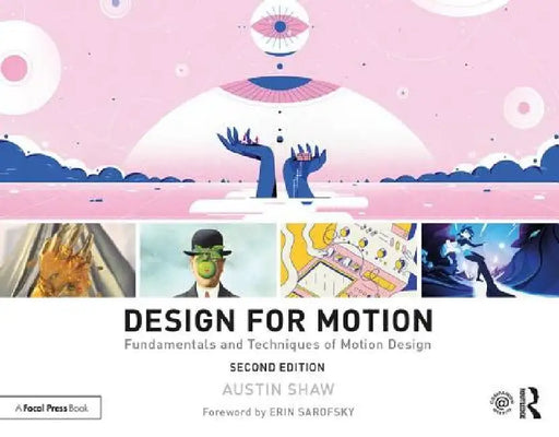 Design for Motion: Fundamentals and Techniques of Motion Design by Austin Shaw