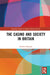 The Casino and Society in Britain by Seamus Murphy
