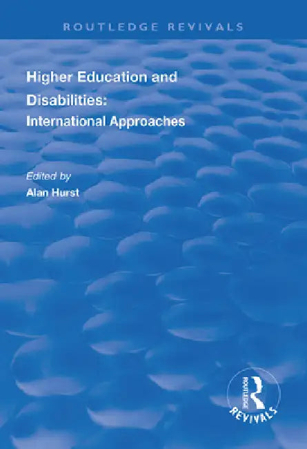 Higher Education and Disabilities: International Approaches by Alan Hurst
