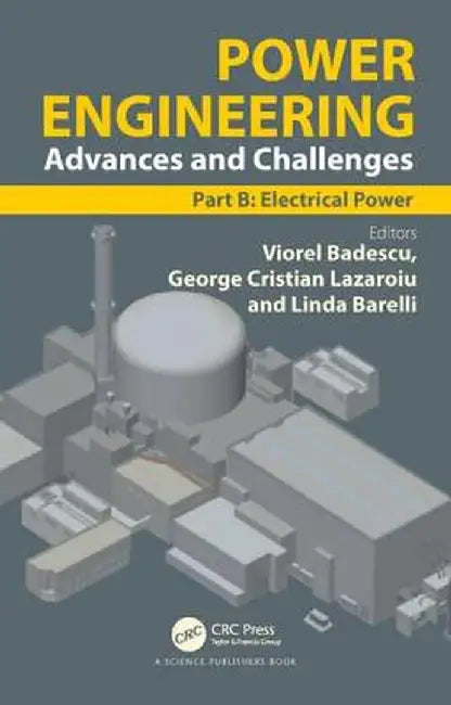 Power Engineering: Advances and Challenges Part B: Electrical Power by Viorel Badescu
