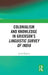 Colonialism and Knowledge in Grierson's Linguistic Survey of India by Javed Majeed