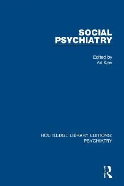 Social Psychiatry by Ari Kiev