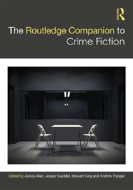 The Routledge Companion to Crime Fiction by Janice Allan