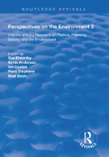 Perspectives on the Environment: Interdisciplinary Research Network on Environment and Society by Sue Elworthy