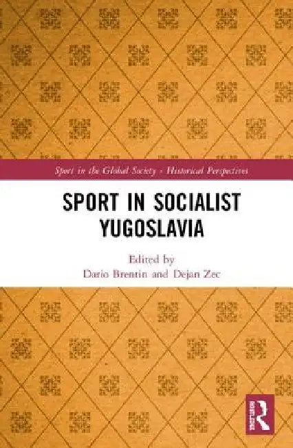 Sport in Socialist Yugoslavia by Dario Brentin