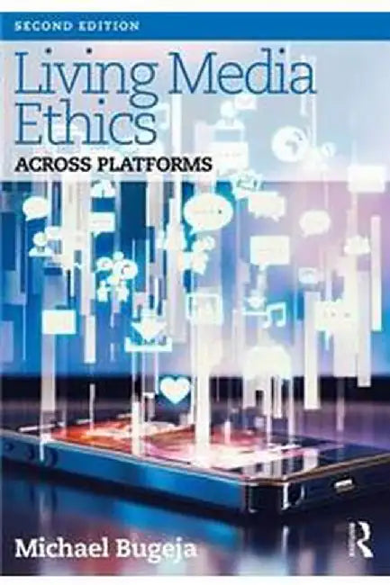 Living Media Ethics by Bugeja