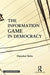 The Information Game In Democracy by Dipankar Sinha
