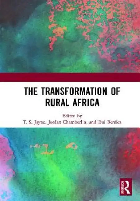 The Transformation of Rural Africa by T. S. Jayne