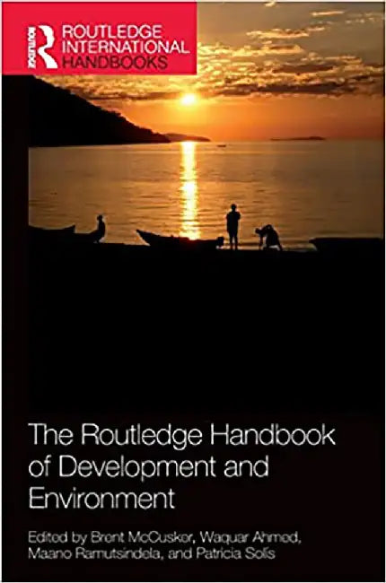 The Routledge Handbook of Development and Environment: (Routledge International Handbooks) by Brent McCusker