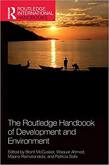 The Routledge Handbook of Development and Environment: (Routledge International Handbooks)