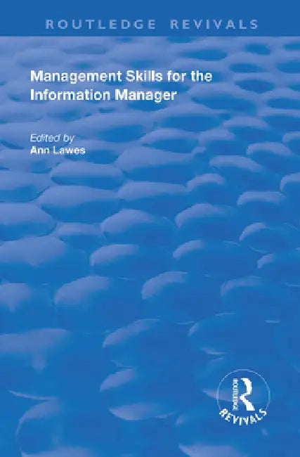 Management Skills for the Information Manager by Ann Lawes