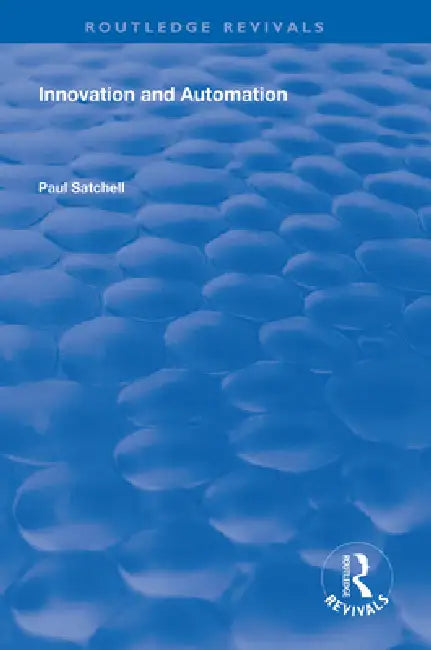 Innovation and Automation by Paul Satchell