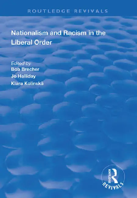 Nationalism and Racism in the Liberal Order by Bob Brecher