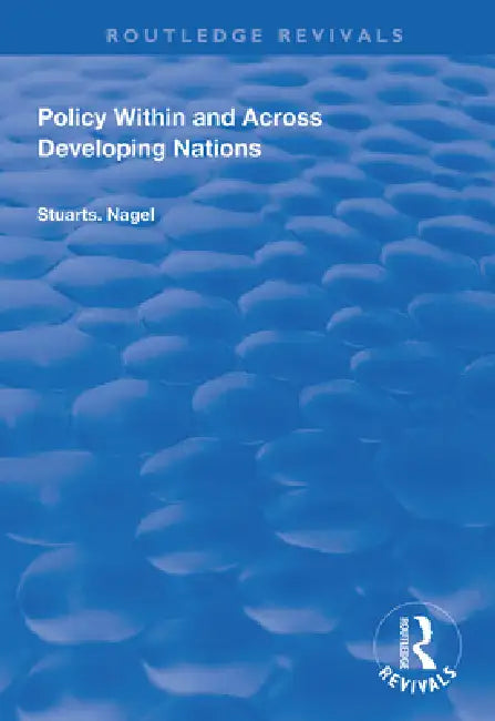 Policy Within and Across Developing Nations by Stuart S. Nagel