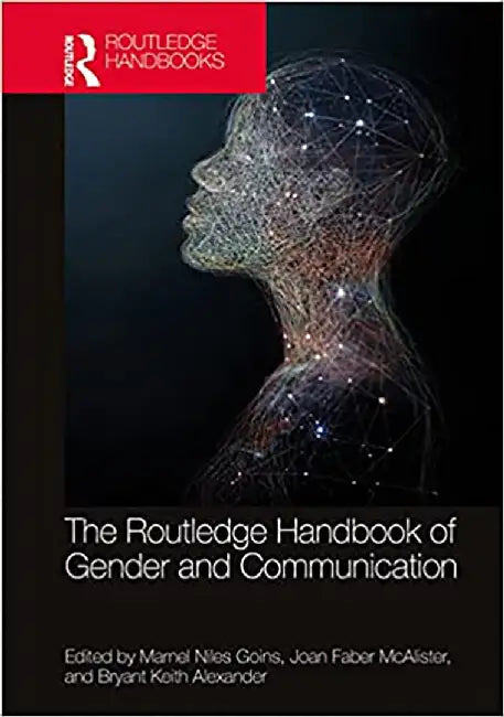 The Routledge Handbook of Gender and Communication by McGregor, Alexandra