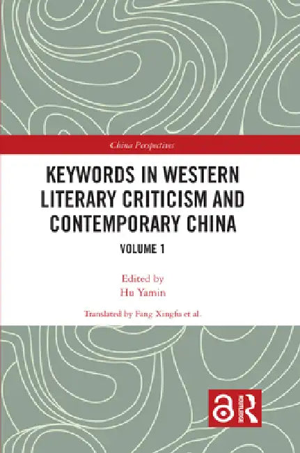 Keywords in Western Literary Criticism and Contemporary China by Yamin Hu