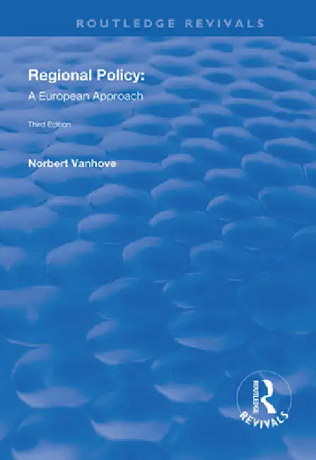 Regional Policy: A European Approach by Norbert Vanhove