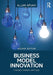 Business Model Innovation: Concepts, Analysis, and Cases by Allan Afuah