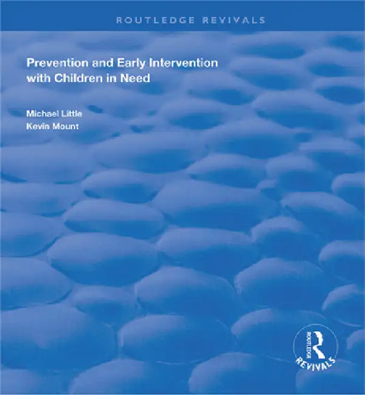Prevention and Early Intervention with Children in Need by Michael Little