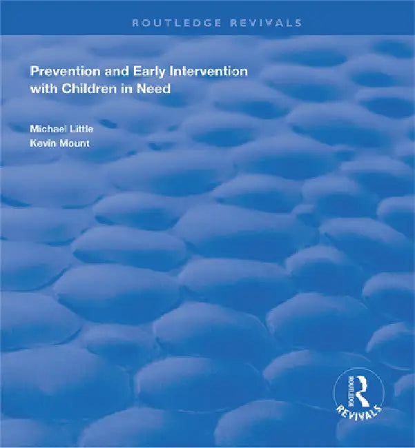 Prevention and Early Intervention with Children in Need by Michael Little