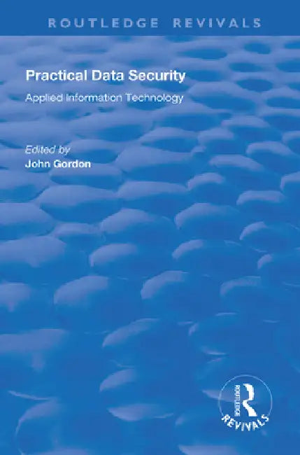Practical Data Security by John Gordon