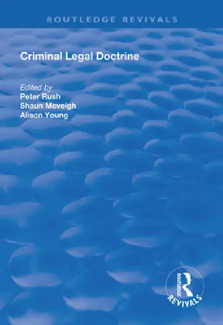 Criminal Legal Doctrine by Peter Rush