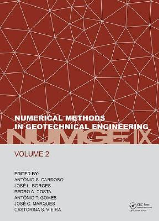 Numerical Methods in Geotechnical Engineering IX, Volume 2: Proceedings of the 9th European Conference on Numerical Methods in Geotechnical Engineerin by António Cardoso, José Borges, Pedro Costa