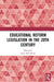 Educational Reform Legislation in the 20th Century by Gary McCulloch