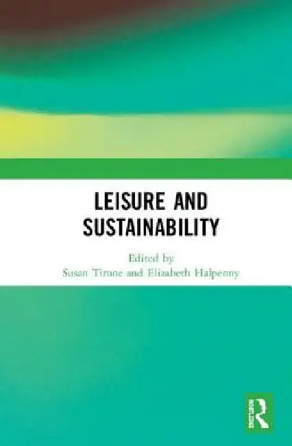 Leisure and Sustainability by Susan Tirone