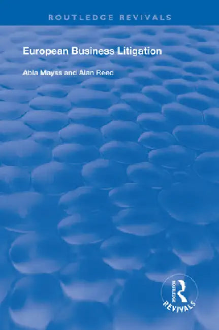 European Business Litigation by Abla Mayss